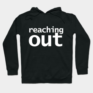 Reaching Out Hoodie